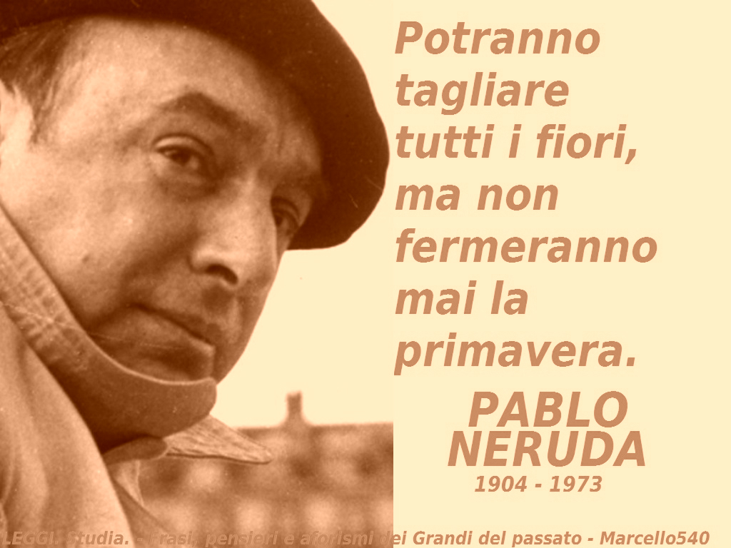 Pablo Neruda poeta degli oppressi