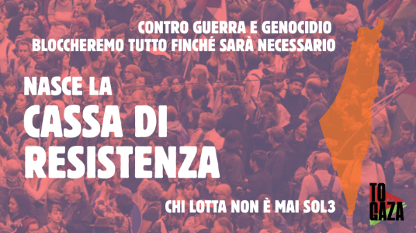 CASSA DI RESISTENZA – BLOCCHIAMO TUTTO TORINO