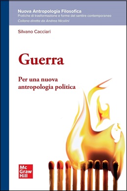 Guerra. Per una nuova antropologia politica